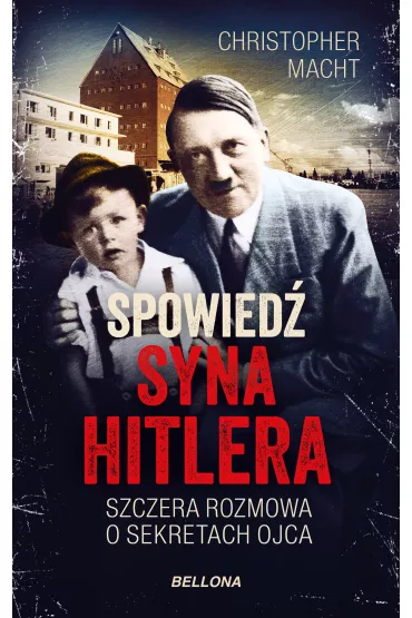 Spowied� syna Hitlera - Christopher Macht