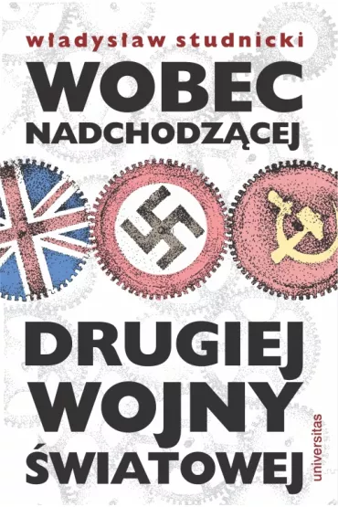 Wobec nadchodz�cej drugiej wojny �wiatowej - W�adys�aw Studnicki
