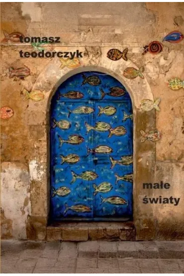 Ma�e �wiaty - Tomasz Teodorczyk