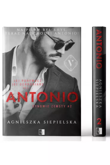 Antonio. Synowie zemsty. Tom 2 - Agnieszka Siepielska