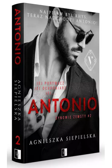 Antonio. Synowie zemsty. Tom 2 - Agnieszka Siepielska