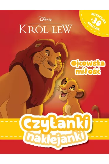 Czytanki naklejanki. Disney Kr�l lew. Ojcowska mi�o��