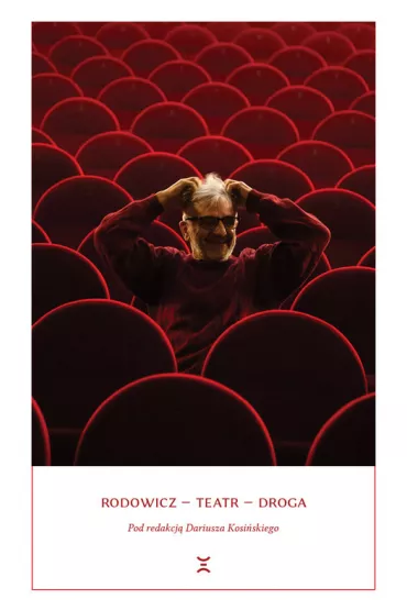 Rodowicz - Teatr - Droga - Tomasz Rodowicz
