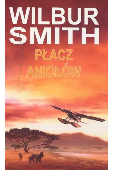 P�acz Anio��w - Wilbur Smith
