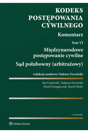 Kodeks postępowania cywilnego Komentarz Tom 6