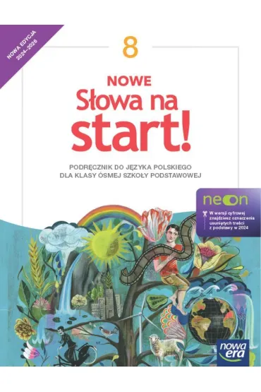 Nowe Słowa na start! NEON. Klasa 8. Podręcznik do języka polskiego dla