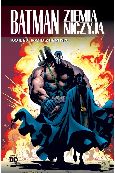 Uniwersum DC Batman. Ziemia niczyja. Kolej podziemna. Tom 6