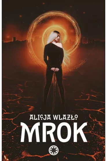 Mrok. Zaprzysi�eni. Tom 1 - Alicja Wlaz�o