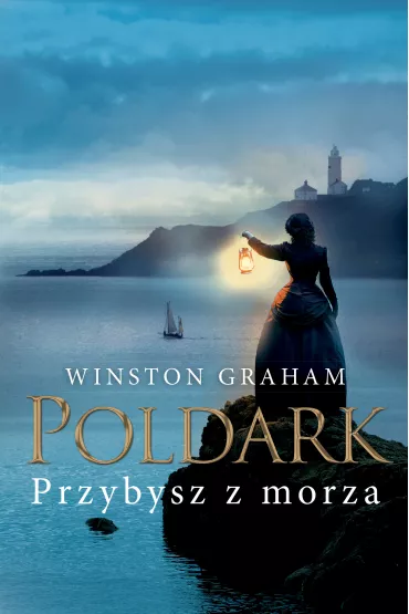 Dziedzictwo rodu Poldarkw. Tom 8. Przybysz z morza - Winston Graham