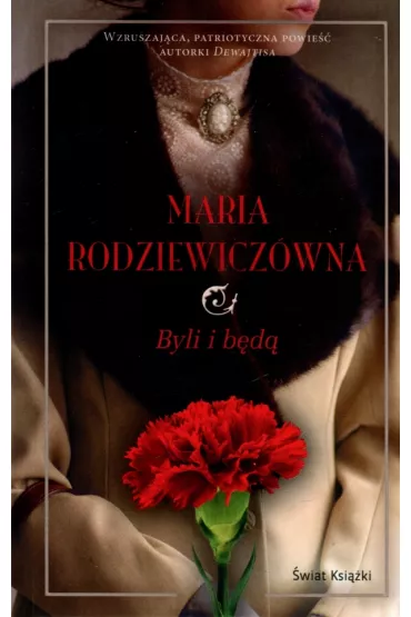 Byli i b�d� - Maria Rodziewicz�wna
