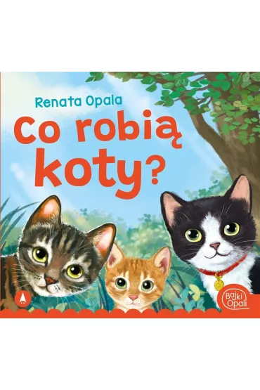 Co robi� koty? - Kazimierz Wasilewski, Renata Opala