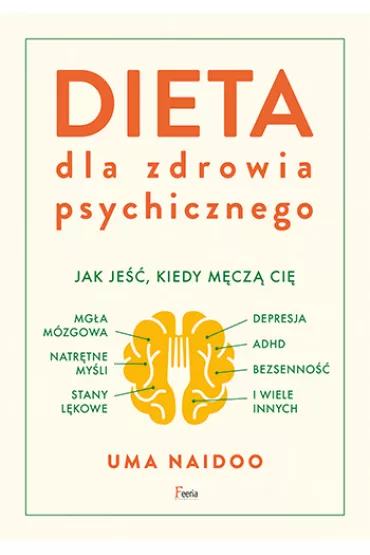 Dieta dla zdrowia psychicznego - Uma Naidoo