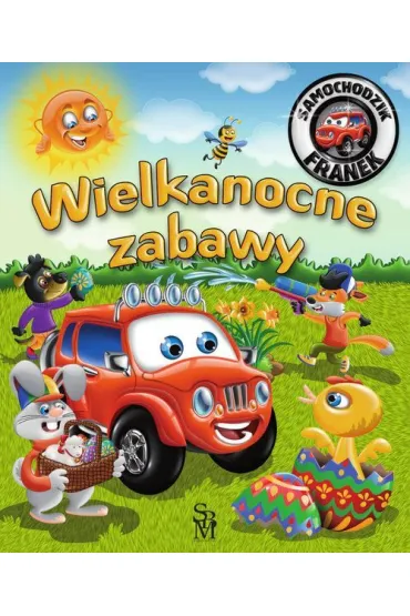 Wielkanocne zabawy. Samochodzik Franek - Karolina G�rska