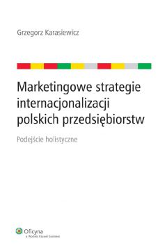 eBook Marketingowe strategie internacjonalizacji polskich przedsibiorstw. Podejcie holistyczne pdf
