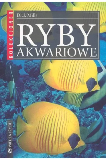 Ryby akwariowe - Dick Mills