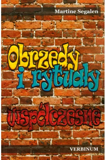 Obrz�dy i rytua�y wsp�czesne - Segalen Martine