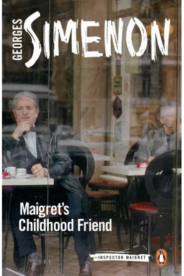 Maigret's Childhood Friend - Georges Simenon