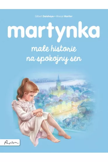 Martynka. Mae historie na spokojny sen - Gilbert Delahaye
