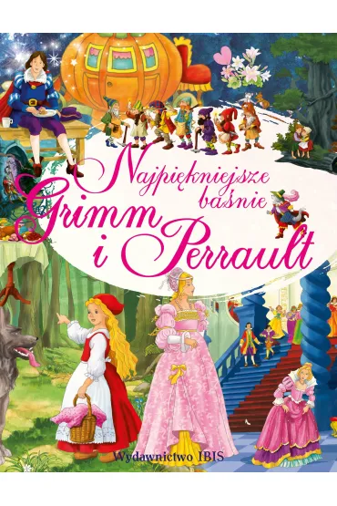 Najpi�kniejsze ba�nie Grimm i Perrault - Wilhelm Grimm, Perrault Ch