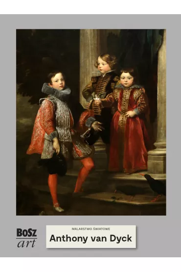 Anthony van Dyck /Malarstwo �wiatowe - Agnieszka Widacka-Bisaga