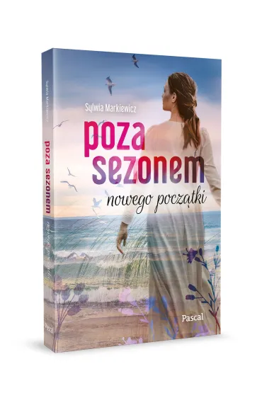Poza sezonem. Nowego pocz�tki - Sylwia  Markiewicz