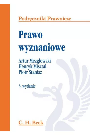 Prawo wyznaniowe. Podr�czniki prawnicze - Artur Mezglewski, Henryk Misztal, Piotr Stanisz