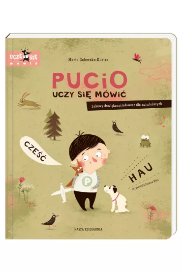 Pucio uczy si mwi. Zabawy dwikonaladowcze dla najmodszych - Marta Galewska-Kustra
