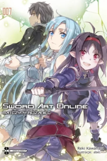 Matczyny r�aniec. Sword Art Online. Tom 7 - Reki Kawahara