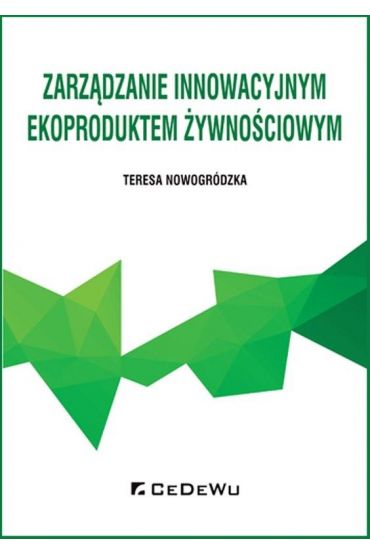 Zarządzanie innowacyjnym ekoproduktem żywnościowym