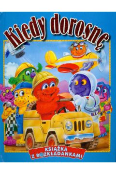 Kiedy dorosn� Ksi��ka z rozk�adankami - McLean Wendy - Wendy McLean