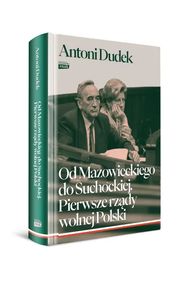 Od Mazowieckiego do Suchockiej. Pierwsze rz�dy wolnej Polski - Antoni Dudek