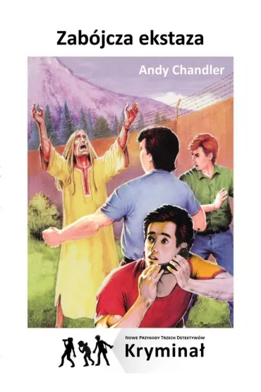Zab�jcza ekstaza. Nowe Przygody Trzech Detektyw�w - Andy Chandler
