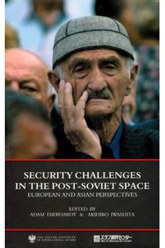 Security Challengers in the post-soviet space - Eberhardt Adam, Iwashita Akihiro - Adam Eberhardt, Iwashita Akihiro