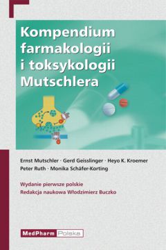 Kompedium farmakologii i toksykologii MUTSCHLERA - Mutschler Ernst, Geisslinger Gerd, Kroemer Heyo K. I inni - Geisslinger Gerd, Mutschler Ernst, Kroemer Heyo K I inni
