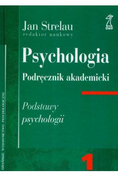 Psychologia podr�cznik akademicki t.1 - Strelau Jan (red.) - Jan Strelau
