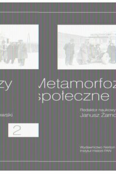 Metamorfozy spo�eczne - Janusz �arnowski