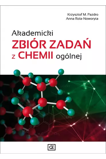 Akademicki zbi�r zada� z chemii og�lnej - Anna Rola-Noworyta, Krzysztof Pazdro