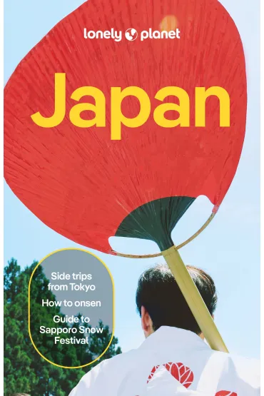 Japan. Lonely Planet - Ray Bartlett, Rob  Goss, Selena Takigawa Hoy