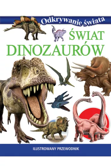 Odkrywanie �wiata. �wiat dinozaur�w