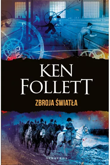 Zbroja �wiat�a. Filary Ziemi. Tom 4. Wydanie specjalne - Ken Follett