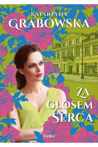 Za g�osem serca. Kolory przyja�ni. Tom 3 - Katarzyna Grabowska