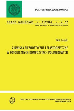 eBook Zjawiska pizooptyczne i elastooptyczne w fotonicznych kompozytach polimerowych. Zeszyt "Fizyka" nr 57 pdf