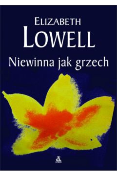 Niewinna jak grzech - Lowell Elizabeth - Lowell Elizabeth