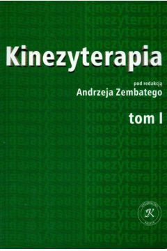 Kinezyterapia t.1 - Andrzej Zembaty