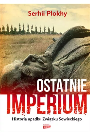 Ostatnie Imperium - Serhii Plokhy