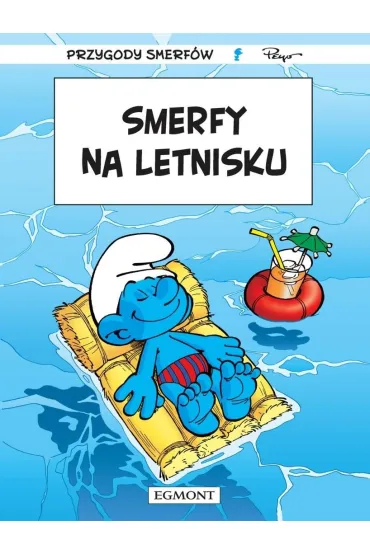 Smerfy. Smerfy na letnisku - Pascal Garray, Thierry Culliford, Alain Jost