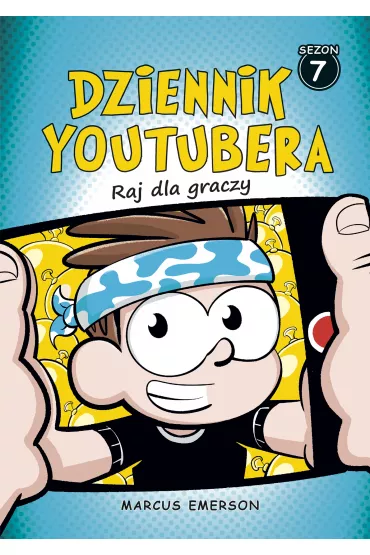 Raj dla graczy. Dziennik Youtubera. Tom 7 - Marcus Emerson