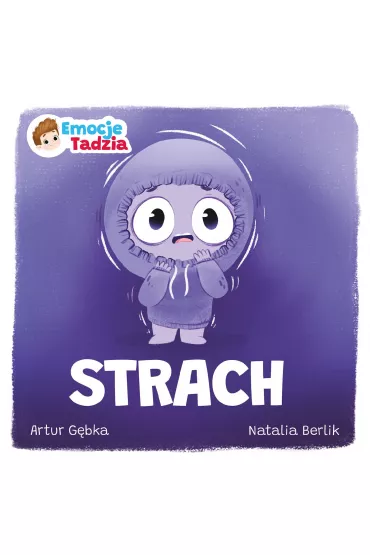 Emocje Tadzia. Strach - Artur  Gbka