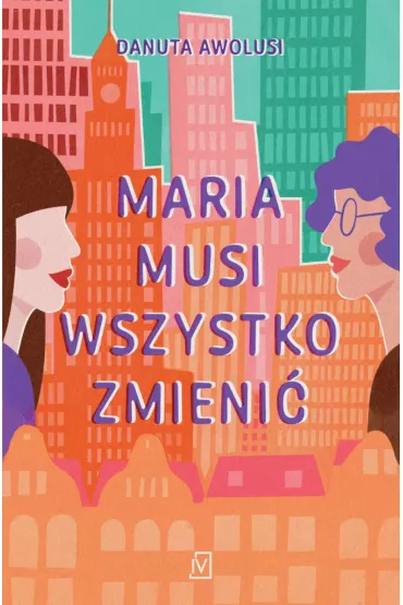 Maria musi wszystko zmieni� - Danuta Awolusi