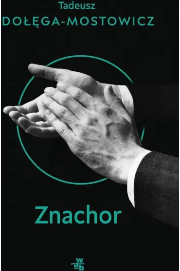 Znachor - Tadeusz Do��ga-Mostowicz